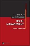Fiscal Management (Public Sector, Governance, and Accountability) (Public Sector, Governance, and Accountability Series)