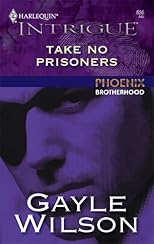 Take No Prisoners (Harlequin Intrigue Series)
