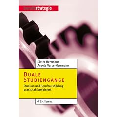 Duale Studieng�nge. Studium und Berufsausbildung praxisnah kombiniert