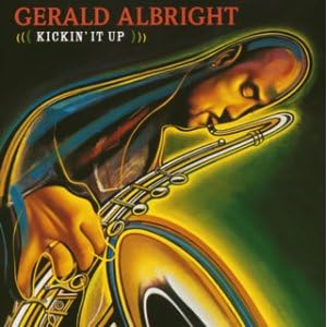 Kick'in It Up by Gerald Albright, Gerald Albright, ????????????, ????????, and ????????? (Audio CD - 2004) - Import