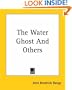 The Water Ghost and Others