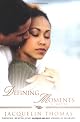 Defining Moments: A Novel