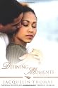 Defining Moments: A Novel