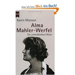 Alma Mahler-Werfel. Die unbez�hmbare Muse