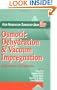 Osmotic Dehydration and Vacuum Impregnation: Applications in Food Industries