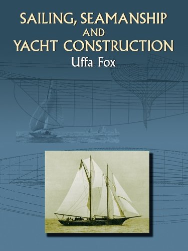 Sailing, Seamanship and Yacht Construction (Dover Maritime)