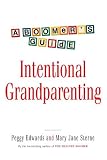 Intentional Grandparenting: A Boomer's Guide