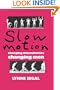 Slow Motion: Changing Masculinities, Changing Men