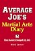 Search : Average Joe's Martial Arts Diary: How Karate Changed My Life