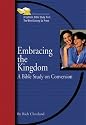 Embracing the Kingdom: A Bible Study on Conversion (Emmaus Journey Bible Study)