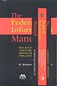 The Federal Information Manual: How the Government Collects, Manages, and Discloses Information under FOIA and Other Statutes