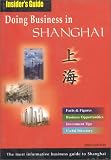Insider's Guide: Doing Business in Shanghai (Insider's Guide) (Insider's Guide)