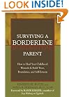 Surviving a Borderline Parent: How to Heal Your Childhood Wounds & Build Trust, Boundaries, and Self-Esteem