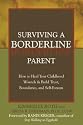 Surviving a Borderline Parent: How to Heal Your Childhood Wounds and Build Trust, Boundaries and Self-esteem