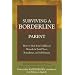 Surviving a Borderline Parent: How to Heal Your Childhood Wounds and Build Trust, Boundaries and Self-esteem
