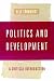 Politics and Development: A Critical Introduction: A Global Introduction