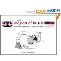 The (Very) Best of British: the American's Guide to Speaking British