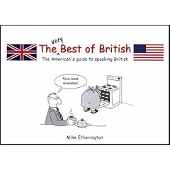 The (Very) Best of British: the American's Guide to Speaking British