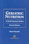 Geriatric Nutrition: the Health Professional's Handbook