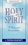 The Holy Spirit : A Pentecostal Interpretation