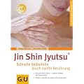 Jin Shin Jyutsu - Schnelle Selbsthilfe durch sanfte Ber�hrung - GU Ratgeber Gesundheit