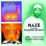 Maze Featuring Frankie Beverly/Golden Time of Day