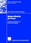 Marken-Modelle der Praxis: Darstellung, Analyse und kritische W�rdigung (Werbe- und Markenforschung)