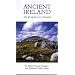 Ancient Ireland: An Explorer's Guide (Travel)