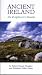 Ancient Ireland: An Explorer's Guide (Travel)