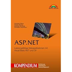 ASP.NET - Kompendium . Leistungsf�hige Webapplikationen mit Visual Basic.NET und C#