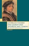 Das Leben des Andrea del Sarto.