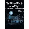 The Dead Won't Hurt You---Or Will They?: A True Tale of a Family's Haunting