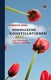 Produkt-Bild: Himmlische Konstellationen 2011: Leben und Handeln im Einklang mit dem Kosmos