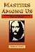 Masters Among Us: An Exploration of Supernal Encounters and Miraculous Phenomena