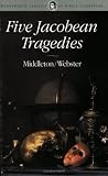 Five Jacobean Tragedies (Wordsworth Classics of World Literature) (Wordsworth Classics of World Literature)