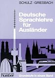 Produkt-Bild: Deutsche Sprachlehre f&uuml;r Ausl&auml;nder. Grundstufe in einem Band: Deutsche Sprachlehre f&uuml;r Ausl&auml;nder, Grundstufe in 1 Bd., Lehrbuch
