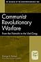 Communist Revolutionary Warfare: From the Vietminh to the Viet Cong (PSI Classics of the Counterinsurgency Era) Communist Revolutionary Warfare: From the Vietminh to the Viet Cong (PSI Classics of the Counterinsurgency Era)