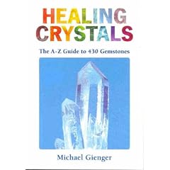 Healing Crystals: A-Z to 430 Gemstones