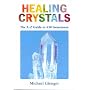 Healing Crystals: A-Z to 430 Gemstones