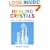 Healing Crystals: A-Z to 430 Gemstones