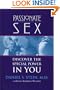 Passionate Sex: Discover the Special Power in You