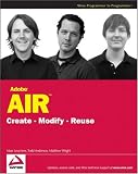 Adobe AIR: Create - Modify - Reuse