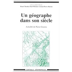 Un g�ographe dans son si�cle : Actualit� de Pierre Gourou