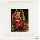 Christmas at Our House by Barbara Mandrell