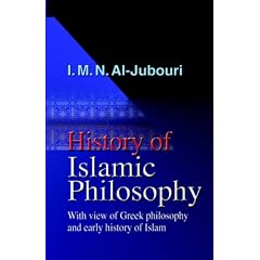 History of Islamic Philosophy - With View of Greek Philosophy and Early History of Islam