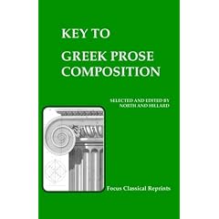 Key to Greek Prose Composition (Focus Classical Reprints)