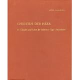 Christus der Herr im Glauben und Leben der Siebenten-Tags-Adventistenvon "Otto Gmehling"