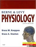Berne and Levy Physiology (text only) 6th (Sixth) edition by B. M. Koeppen MD PhD,B. A. Stanton PhD