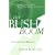 The Bush Boom: How a Misunderestimated President Fixed a Broken Economy
