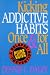 Book Kicking Addictive Habits Once & for All: A Relapse Prevention Guide